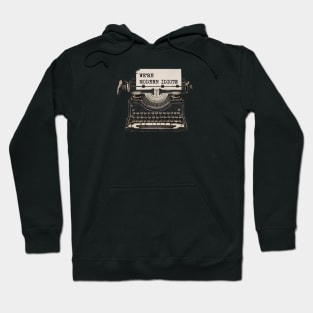 We're Modern Idiots Hoodie